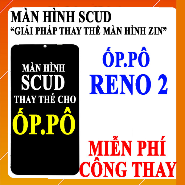 Màn hình Scud cho Oppo Reno 2